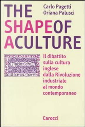 The shape of a culture by Oriana Palusci, Pagetti Carlo