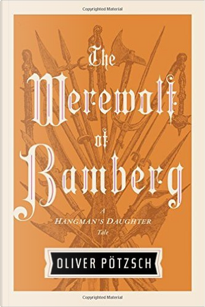 The Werewolf of Bamberg by Oliver Pötzsch