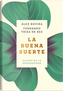 La buena suerte by Fernando Trias de Bes, Álex Rovira