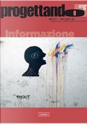 ProgettandoIng Anno XI n. 2 - Aprile-giugno 2016 by Bruno Lo Torto, Carlo Menzinger di Preussenthal, Enrico P. Mariani, Fausto Giovannardi, Mario Ascari, Nicoletta Mastroleo