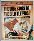 The True Story of the 3 Little Pigs by Jon Scieszka