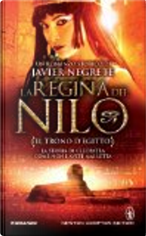 Il trono d'Egitto. La regina del Nilo by Javier Negrete