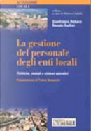 La gestione del personale degli enti locali by Gianfranco Rebora, Renato Ruffini