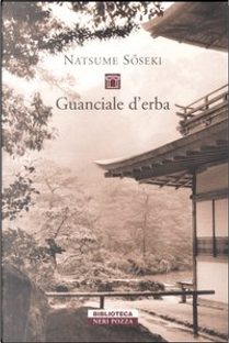Guanciale d'erba by Natsume Soseki