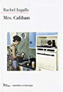 Mrs. Caliban by Rachel Ingalls