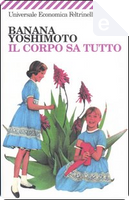 Il corpo sa tutto by Banana Yoshimoto