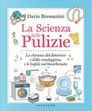 La scienza delle pulizie by Dario Bressanini
