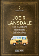 Hap e Leonard e il mistero del bibliobus by Joe R. Lansdale