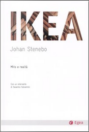Ikea. Mito e realtà by Johan Stenebo