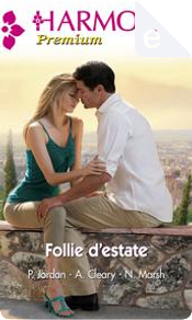 Follie d'estate by Anna Cleary, Nicola Marsh, Penny Jordan
