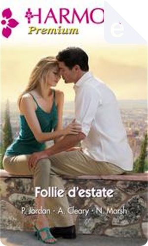 Follie d'estate by Anna Cleary, Nicola Marsh, Penny Jordan