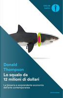Lo squalo da 12 milioni di dollari by Donald Thompson