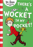 There’s a Wocket in my Pocket by Dr. Seuss