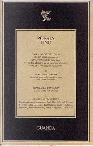 Poesia Uno by Alessandro Ceni, Dario Villa, Donato Aliprandi, Enzo Di Mauro, Fabio Muggiasca, Francesco Mainardi, Giacomo Lubrano, Giampiero Neri, Giancarlo Pontiggia, Giovanni Giudici, Marco Ceriani, Marco Mottolese, Mario Luzi, Pier Massimo Forni, Silvana Colonna, Valentino Zeichen, Vittorio Sereni