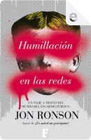 Humillación en las redes by Jon Ronson