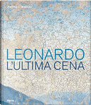Leonardo. L'Ultima Cena by Pietro C. Marani