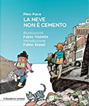La neve non è cemento by Pino Pace