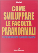 Come sviluppare le facoltà paranormali by Milan Ryzl