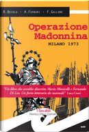 Operazione Madonnina by Andrea Ferrari, Francesco Gallone, Riccardo Besola