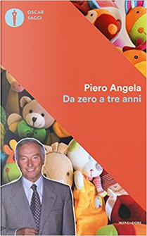 Da zero a tre anni by Piero Angela