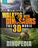Walking with Dinosaurs Dinopedia by Steve Brusatte