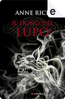 Il dono del lupo by Anne Rice