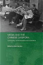 Media and the Chinese Diaspora by Wanning Sun