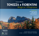 Tonezza e Fiorentini Magico Altopiano by Gastone Dalla Via
