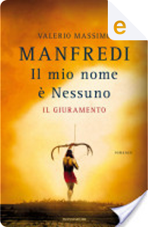 Il mio nome è nessuno by Valerio Massimo Manfredi