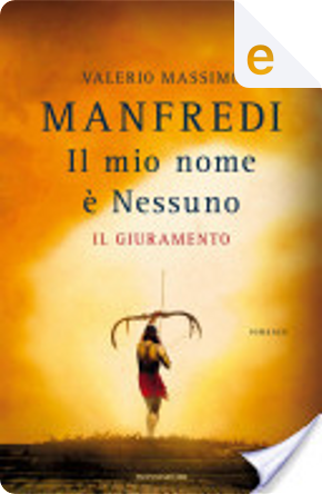 Il mio nome è nessuno by Valerio Massimo Manfredi