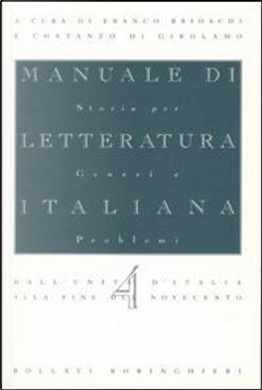 Manuale di letteratura italiana - Vol. 4 by Costanzo Di Girolamo, Franco Brioschi