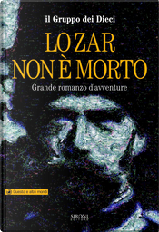 Lo Zar non è morto by I Dieci
