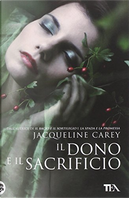 Il dono e il sacrificio by Jacqueline Carey