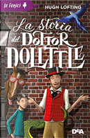La storia del dottor Dolittle by Hugh Lofting