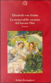 La memorabile vacanza del barone Otto by Elizabeth von Arnim