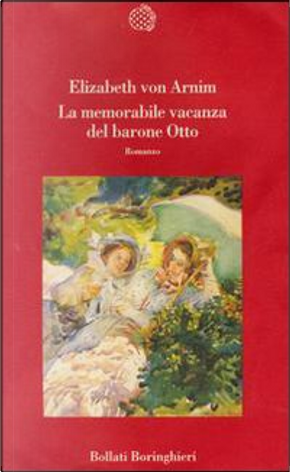 La memorabile vacanza del barone Otto by Elizabeth von Arnim