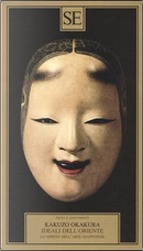Ideali dell'Oriente. Lo spirito dell'arte giapponese by Kakuzo Okakura