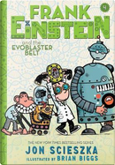 Frank Einstein and the Evoblaster Belt by Jon Scieszka