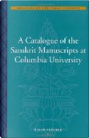 A Catalogue of the Sanskrit Manuscripts at Columbia University by Akinari Ueda, David Pingree