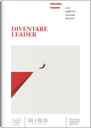 Diventare leader by Daniel Goleman, Herminia Ibarra, Jennifer Petriglieri