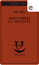 Dagli Ebrei la salvezza by Léon Bloy