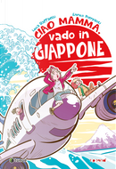 Ciao mamma, vado in Giappone by Enrico Pierpaoli, Luca Raffaelli
