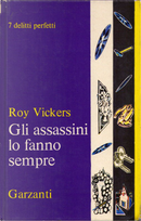 Gli assassini lo fanno sempre by Roy Vickers