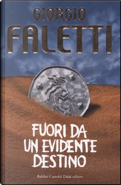 Fuori da un evidente destino by Giorgio Faletti