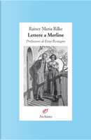 Lettere a Merline by Rainer Maria Rilke