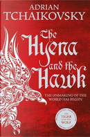 The hyena and the hawk by Adrian Tchaikovsky