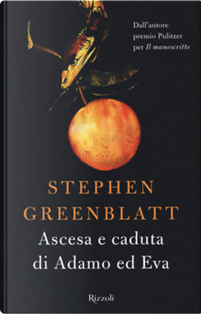 Ascesa e caduta di Adamo ed Eva by Stephen Greenblatt