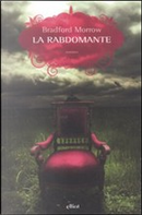 La rabdomante by Bradford Morrow