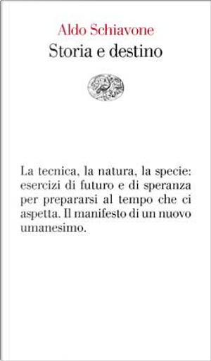 Storia e destino by Aldo Schiavone