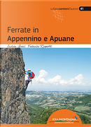 Ferrate in Appennino e Apuane by Andrea Greci, Federico Rossetti